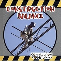Construction Balance (Construction Zone Science) 1424213819 Book Cover