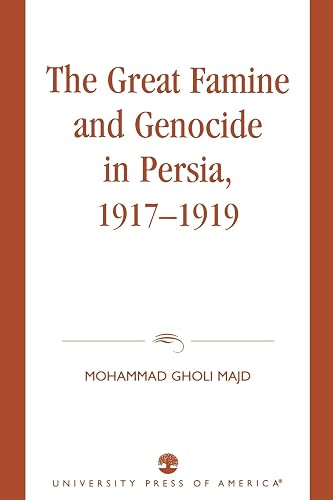 The Great Famine and Genocide in Persia, 1917-1919