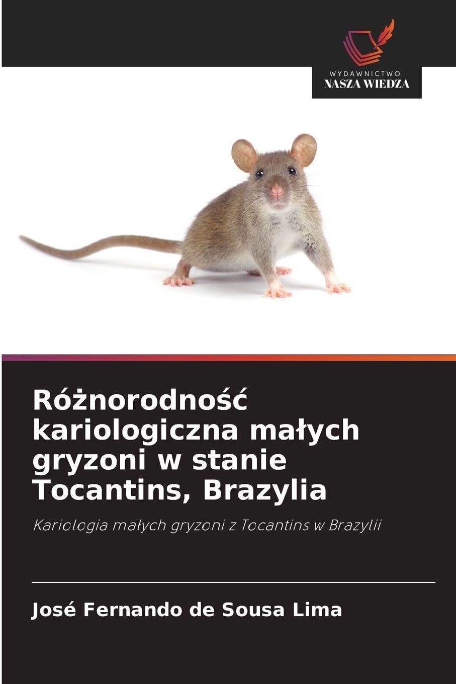 Ró¿norodno¿¿ kariologiczna ma¿ych gryzoni w stanie Tocantins, Brazylia: Kariologia ma¿ych gryzoni z Tocantins w Brazylii