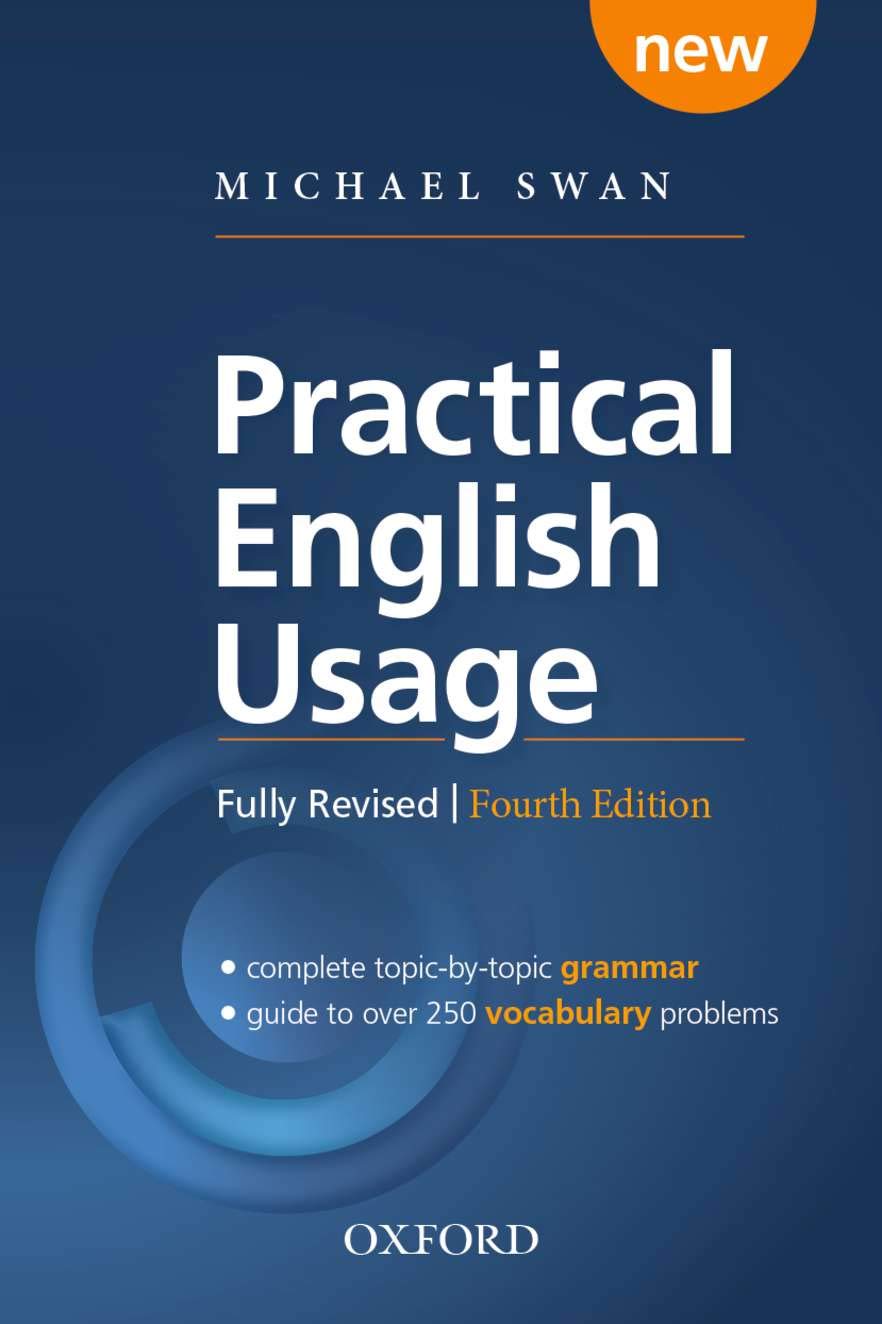 Practical English Usage, 4th Edition Paperback: Michael Swan's guide to problems in English 4th Edition