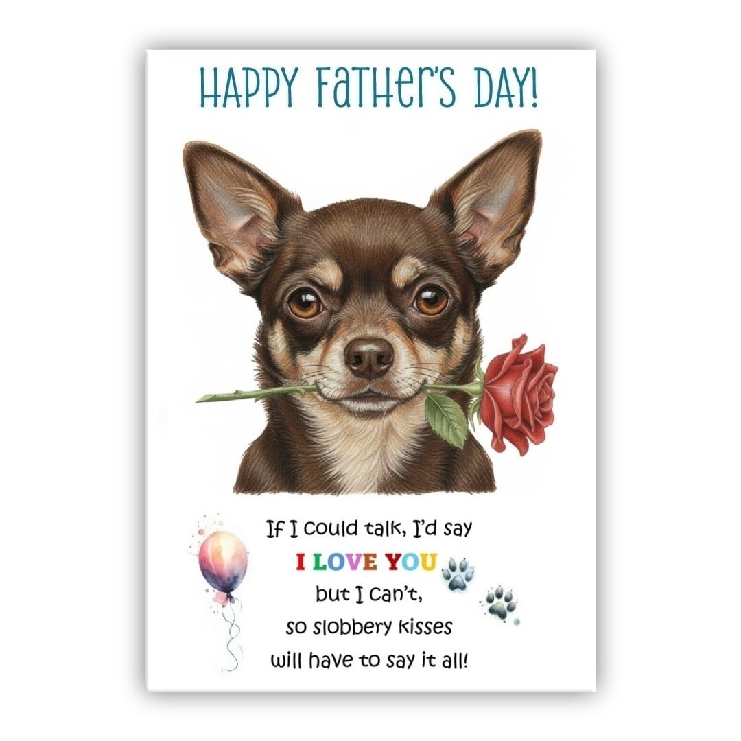 Father’s Day Card From the Dog. Cute Fathers Day Pet Card. Many Breeds Available. (• Chihuahua chocolate)