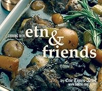 Cooking with ETN & Friends Favorite Recipes From the Erie Times-News, Our Readers and Friends 097167194X Book Cover