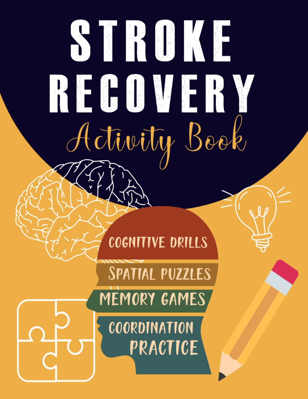 Stroke Recovery Activity Book: Activities and Puzzles Workbook for Traumatic Brain Injury and Aphasia Rehabilitation (Volume-1)