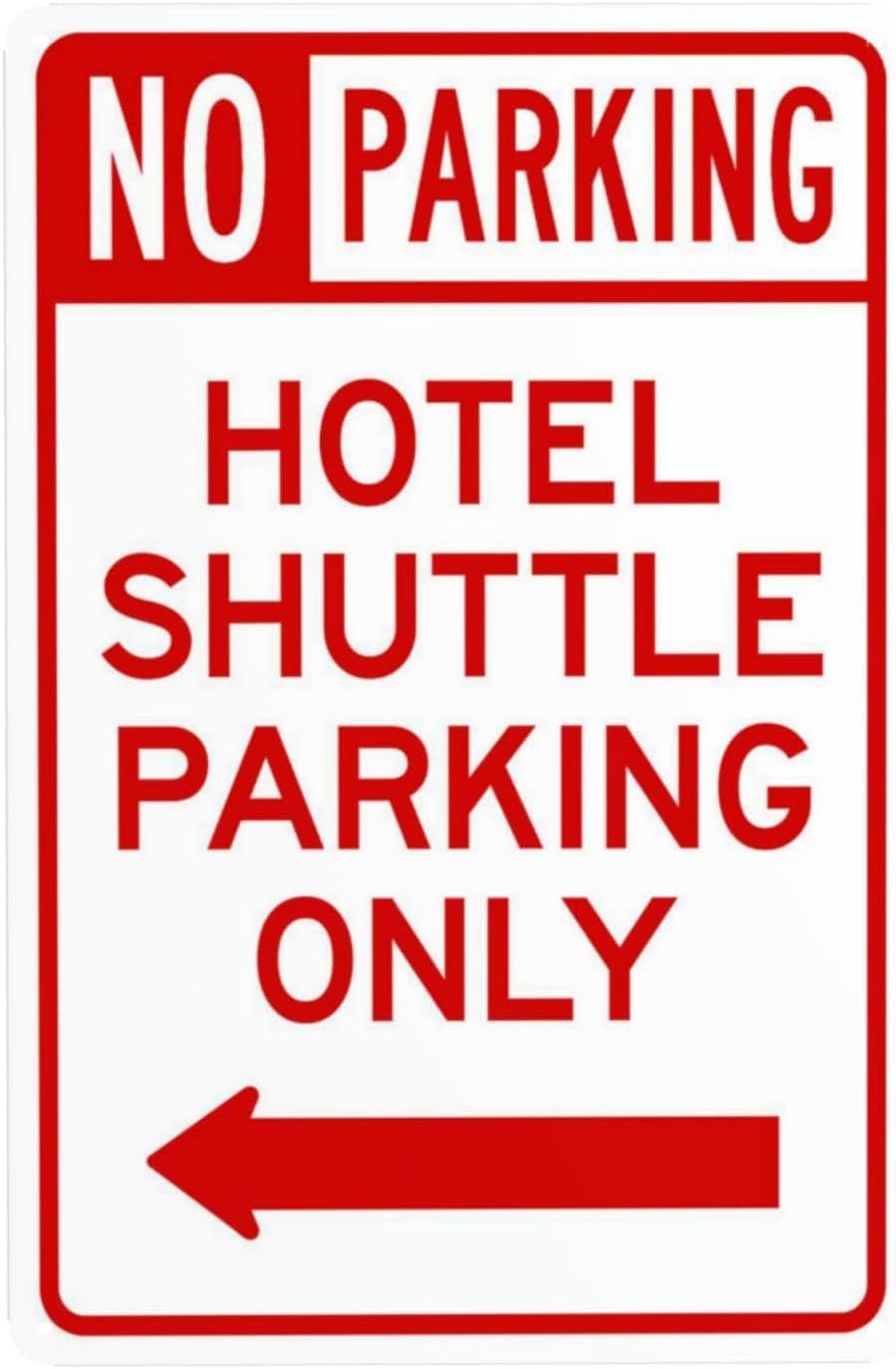 No Parking Hotel Shuttle Parking Only Left Arrow Rust Free Aluminum Sign - Vintage Caution Decor with Pre-Drilled Holes for Hotel Lot, Business - 12x16 Inch​