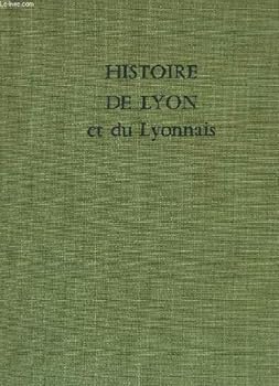 Hardcover Histoire de lyon et du lyonnais [French] Book