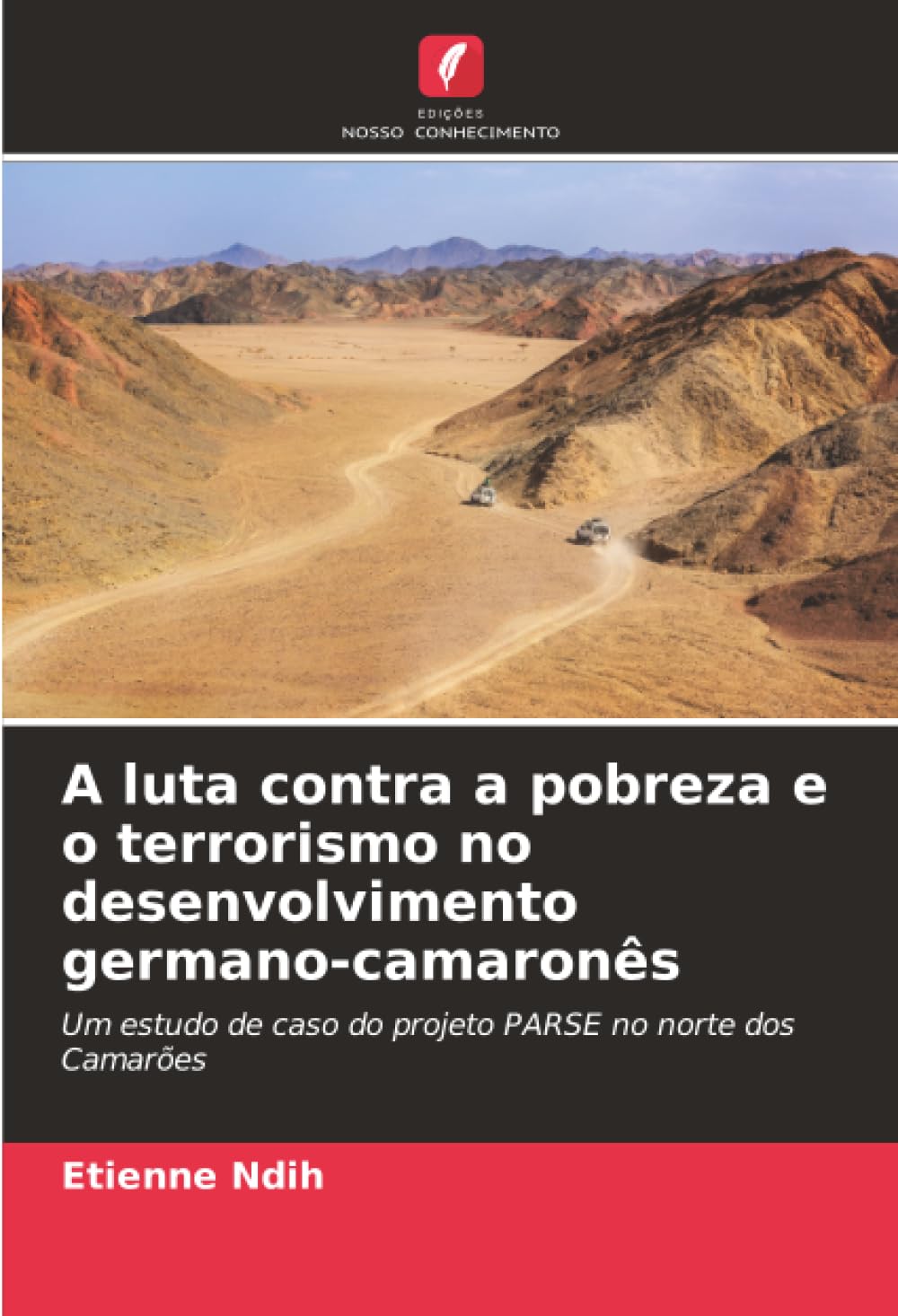 A luta contra a pobreza e o terrorismo no desenvolvimento germano-camaronês: Um estudo de caso do projeto PARSE no norte dos Camarões