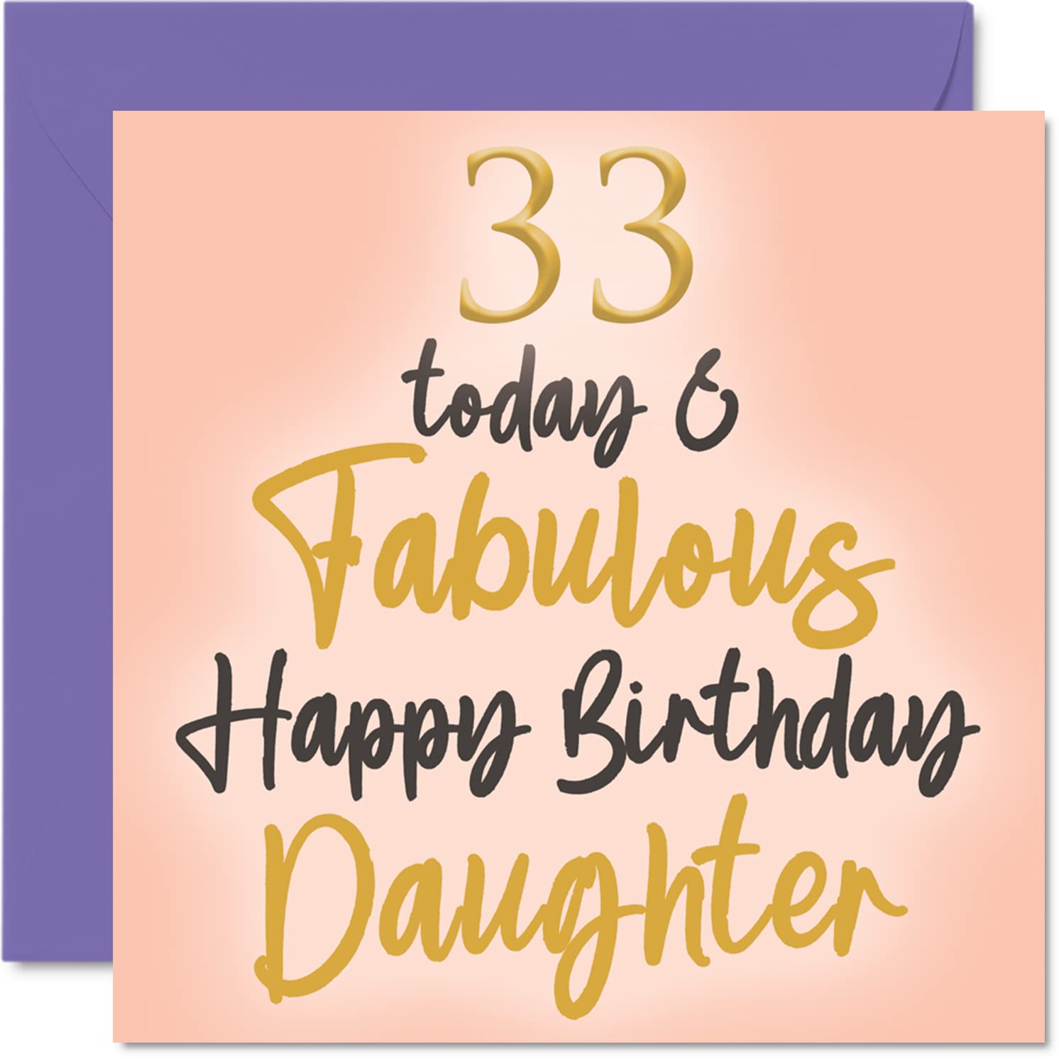 Fabulous 33rd Birthday Card - Happy 33 Today - Mum & Dad to Daughter, Lovely Greeting Card Gift, 145mm