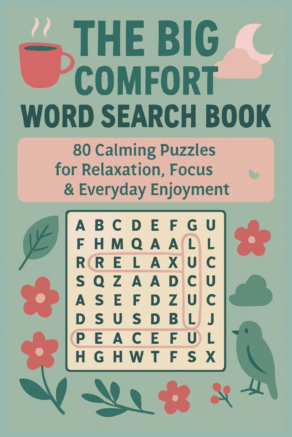 THE BIG COMFORT WORD SEARCH BOOK: 80 Calming Puzzles for Relaxation, Focus & Everyday Enjoyment (Terry's Puzzlers)