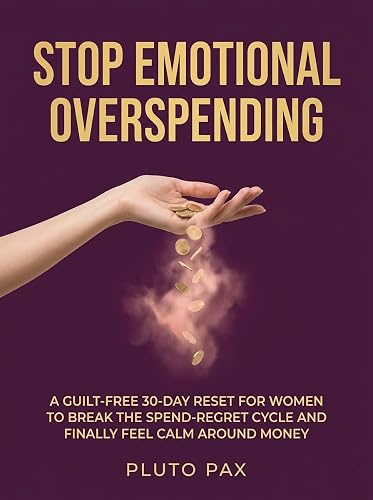 How to Stop Emotional Overspending Without Feeling Guilty — In