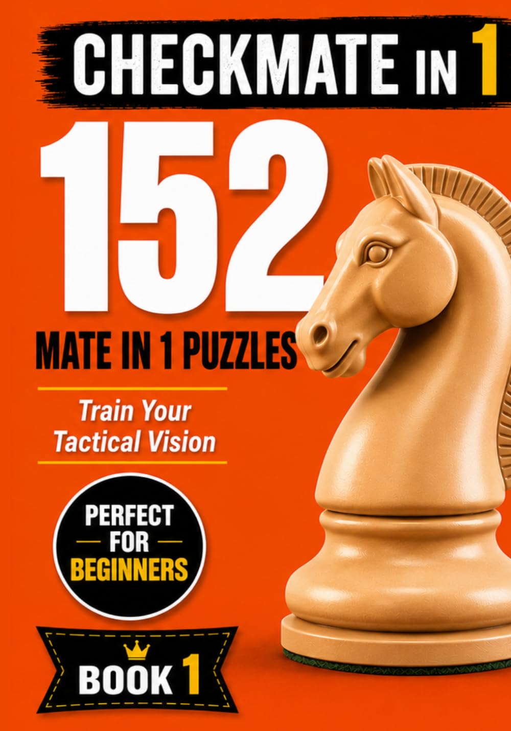 Mate in One Training: 152 Simple Chess Puzzles by Piece