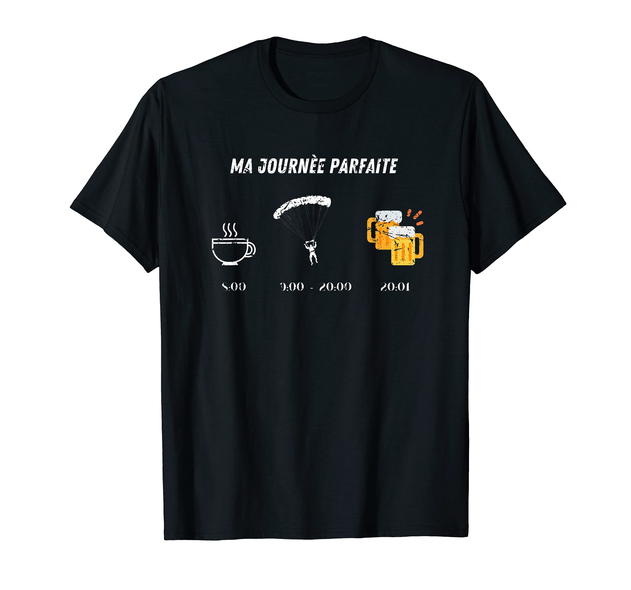 Ma journèe parfaite - parachutisme, parachutiste drôle T-Shirt, Black