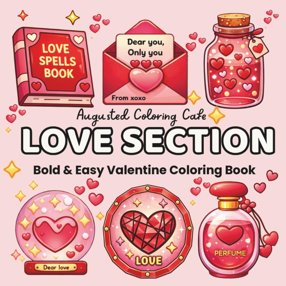 Love Section: Bold & Easy Valentine’s Day Coloring Book for Adults and Teens