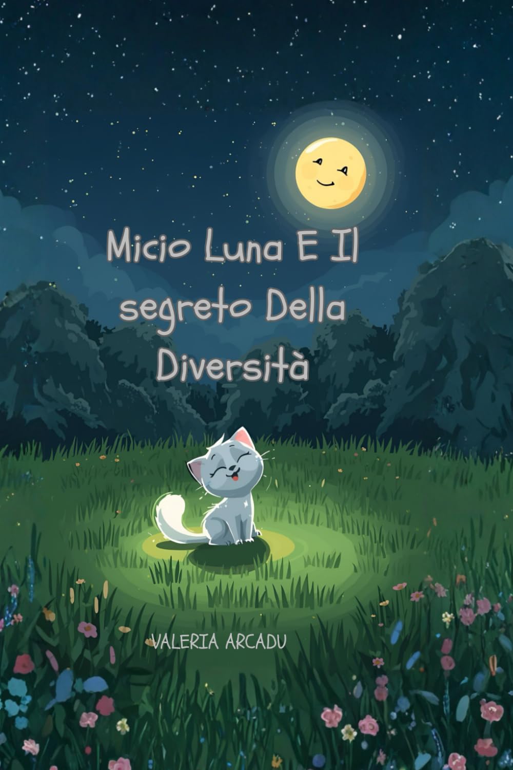 Micio Luna E Il Segreto Della Diversità, Fiabe Da collezione, Favole brevi della buonanotte, Libri illustrati per bambini 3-7 anni: Una fiaba ... Dei Sogni (per bambini da 3 a 7anni))