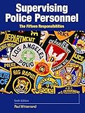 Supervising Police Personnel: The Fifteen Responsibilities