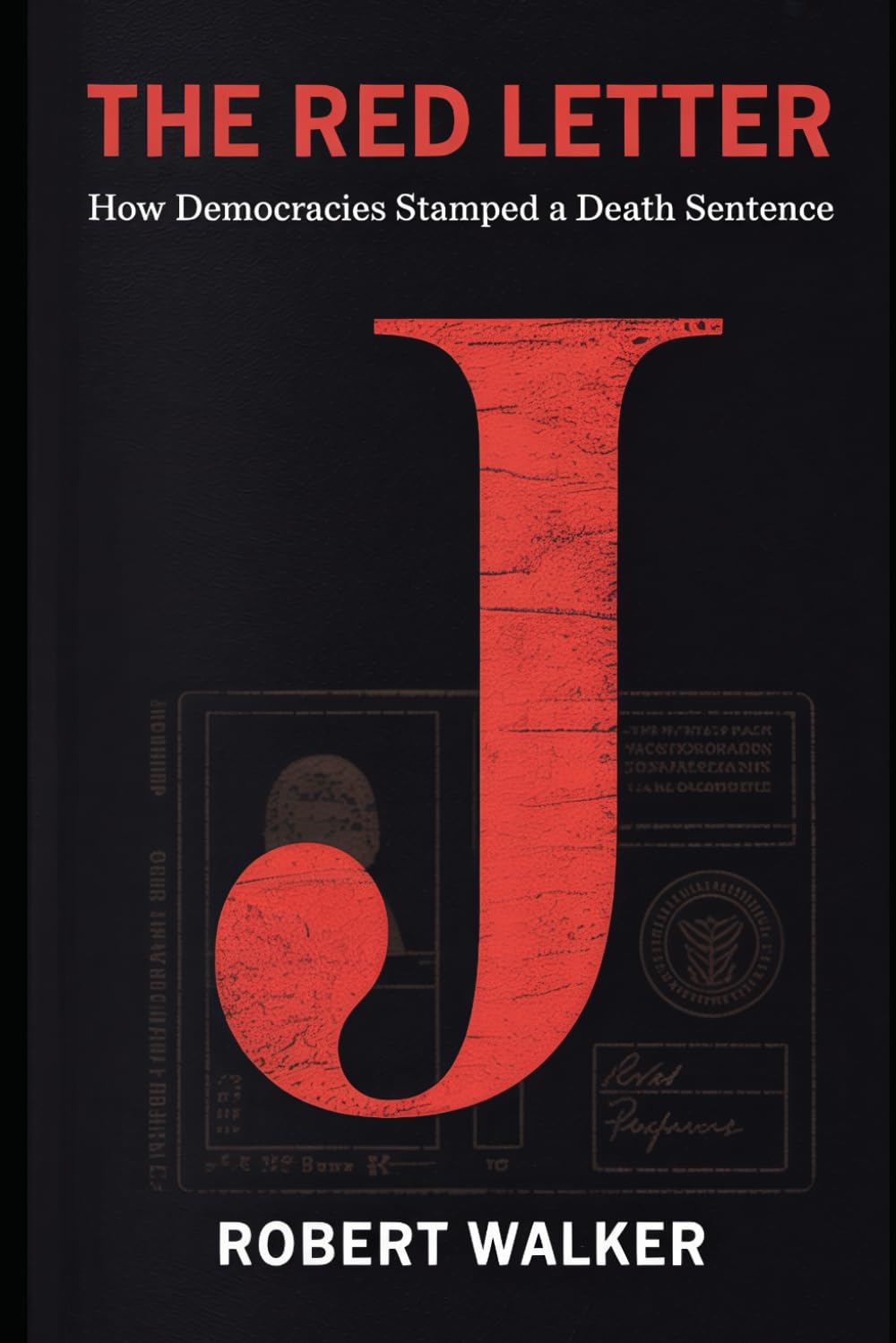 The Red Letter: How Democracies Stamped a Death Sentence (The Open Door Trilogy)
