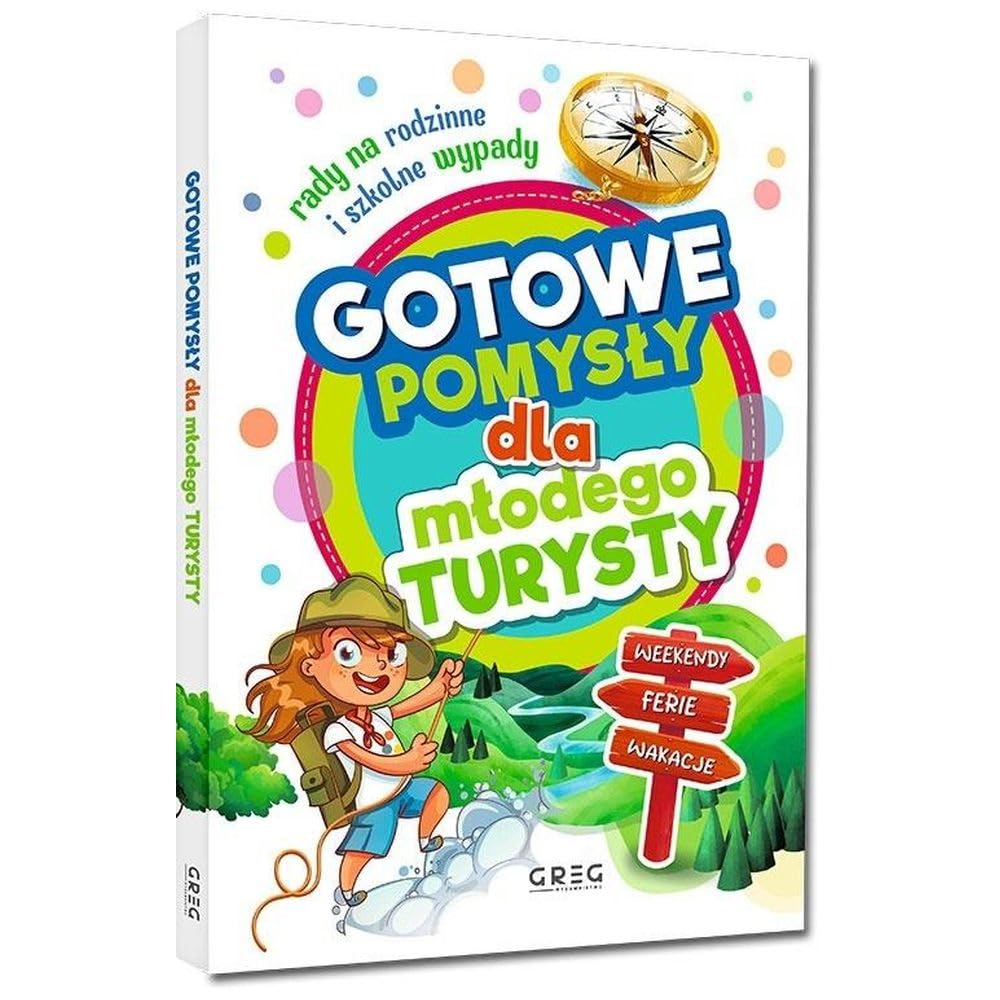 Gotowe pomysły dla młodego turysty (biała seria)