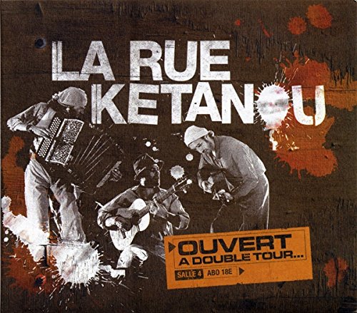 Ouvert À Double Tour - 2003 - (Copy Canada) [Audio CD] LA RUE KETANOU