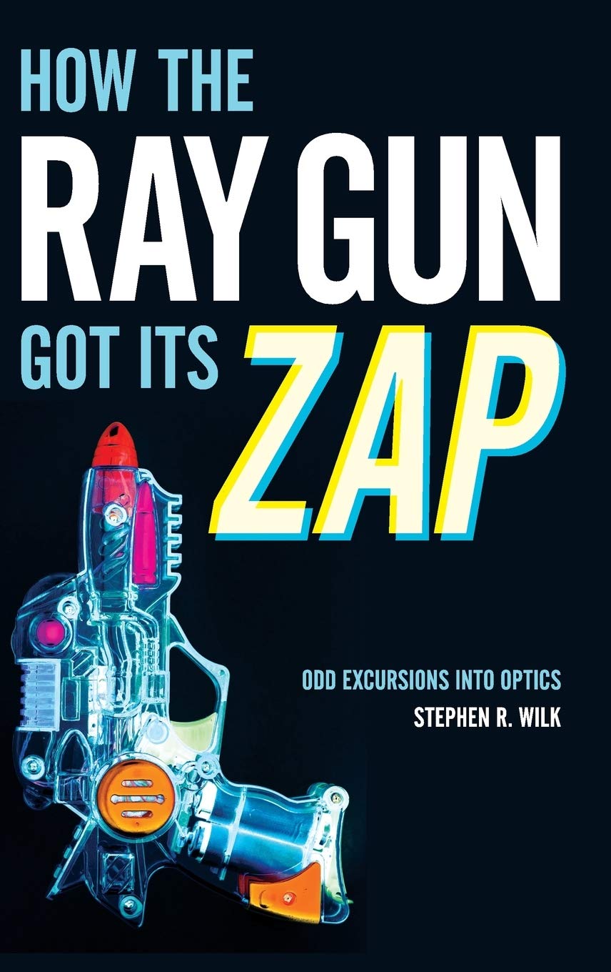 How the Ray Gun Got Its Zap: Odd Excursions Into Optics