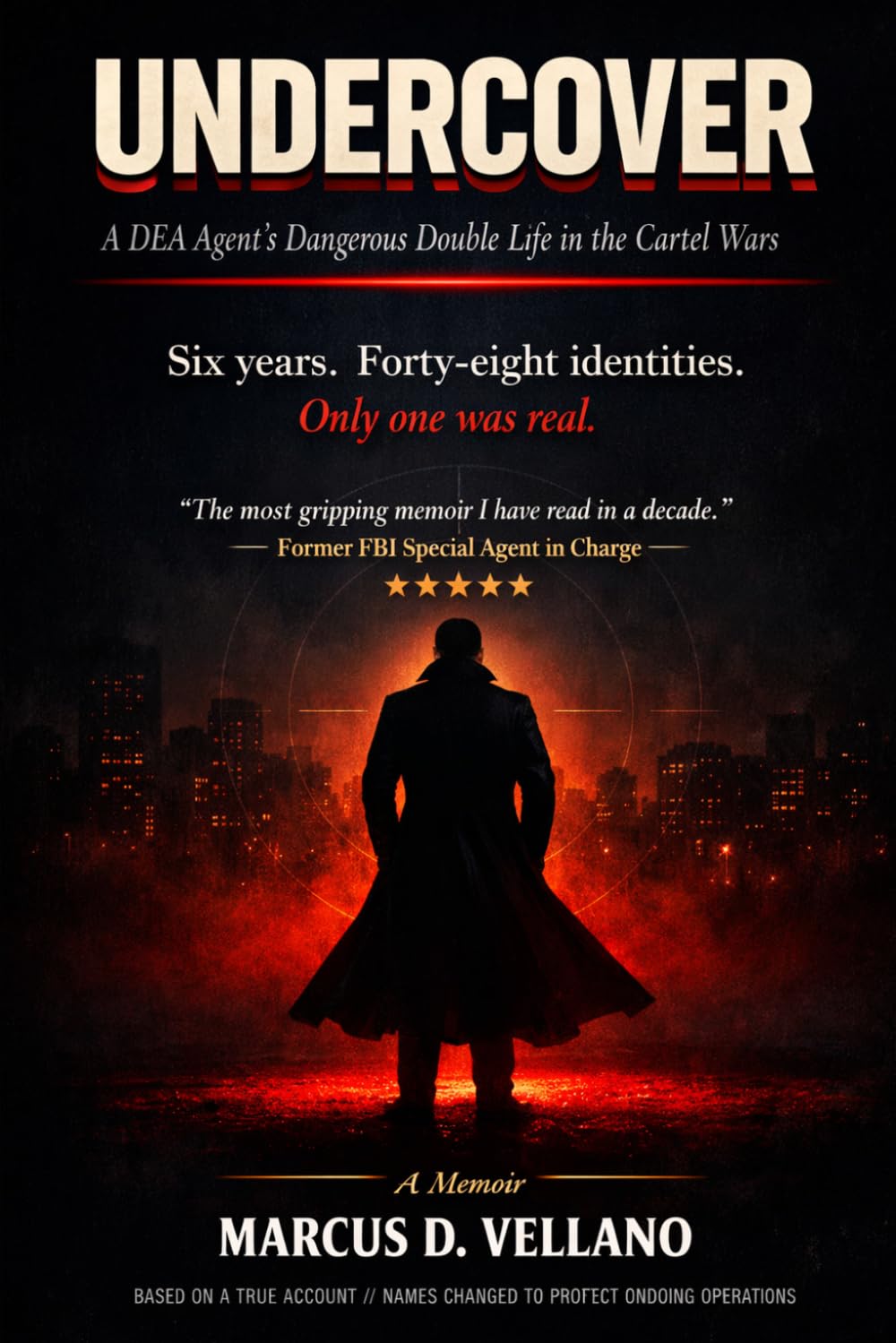 UNDERCOVER: A DEA Agent's Dangerous Double Life in the Cartel Wars
