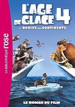 Paperback L'Âge de Glace 4 : le roman du film (Bibliothèque Rose) [French] Book