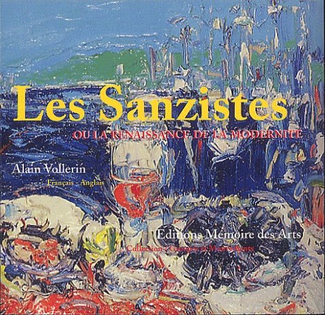Les Sanzistes ou la renaissance de la modernité [French] 2912544203 Book Cover