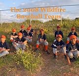 The 2008 Wildfire Baseball Team
