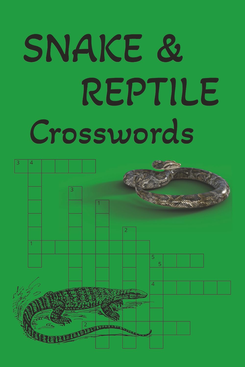 Snake & Reptile Crossword Puzzles: Crossword Puzzles with Easy to Read Print about Snakes, Reptiles, Amphibians and More | 50+ Puzzles … Gift for Vacations, Holidays and Relaxation