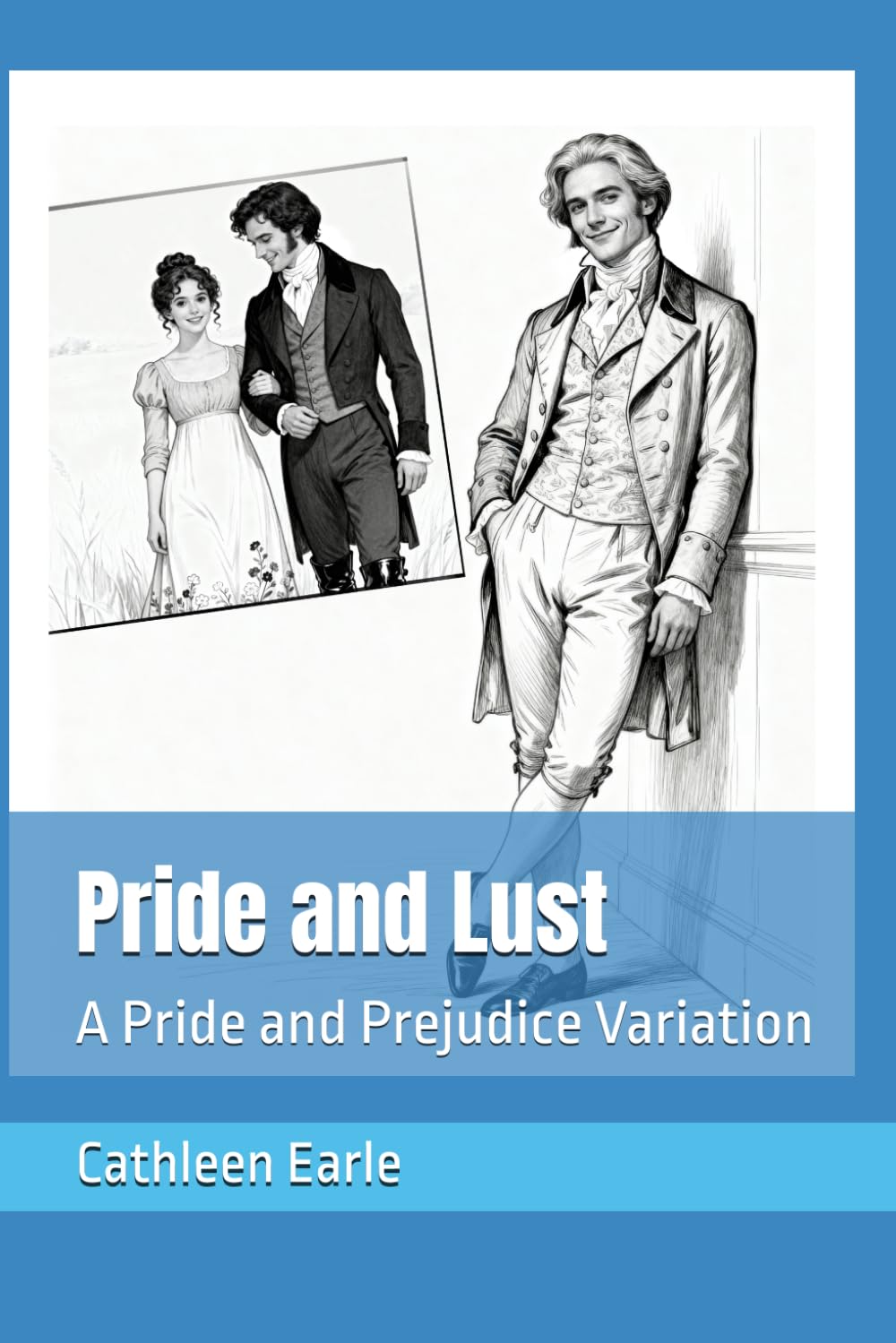 Pride and Lust: A Pride and Prejudice Variation (Pride and Other Sins)