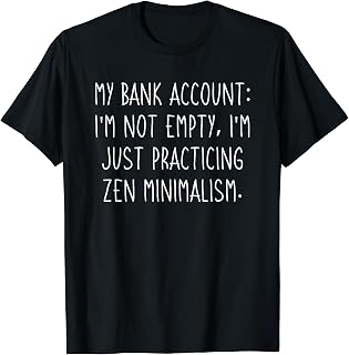 Funny My Bank Account Meme for College Student With Loans T-Shirt