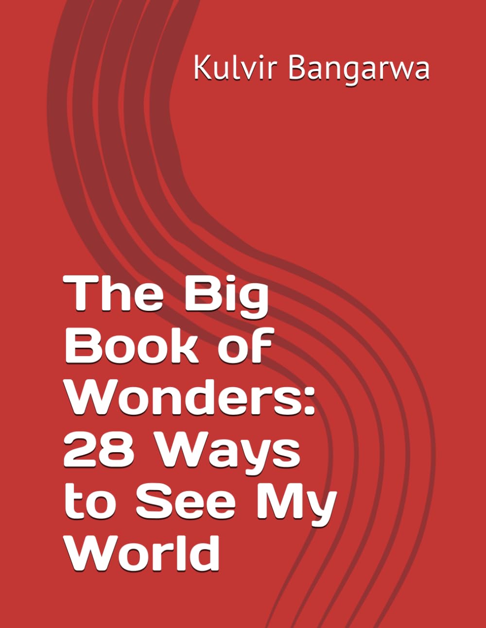 The Big Book of Wonders: 28 Ways to See My World
