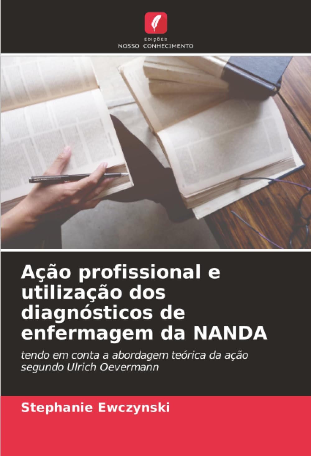 Ação profissional e utilização dos diagnósticos de enfermagem da NANDA: tendo em conta a abordagem teórica da ação segundo Ulrich Oevermann