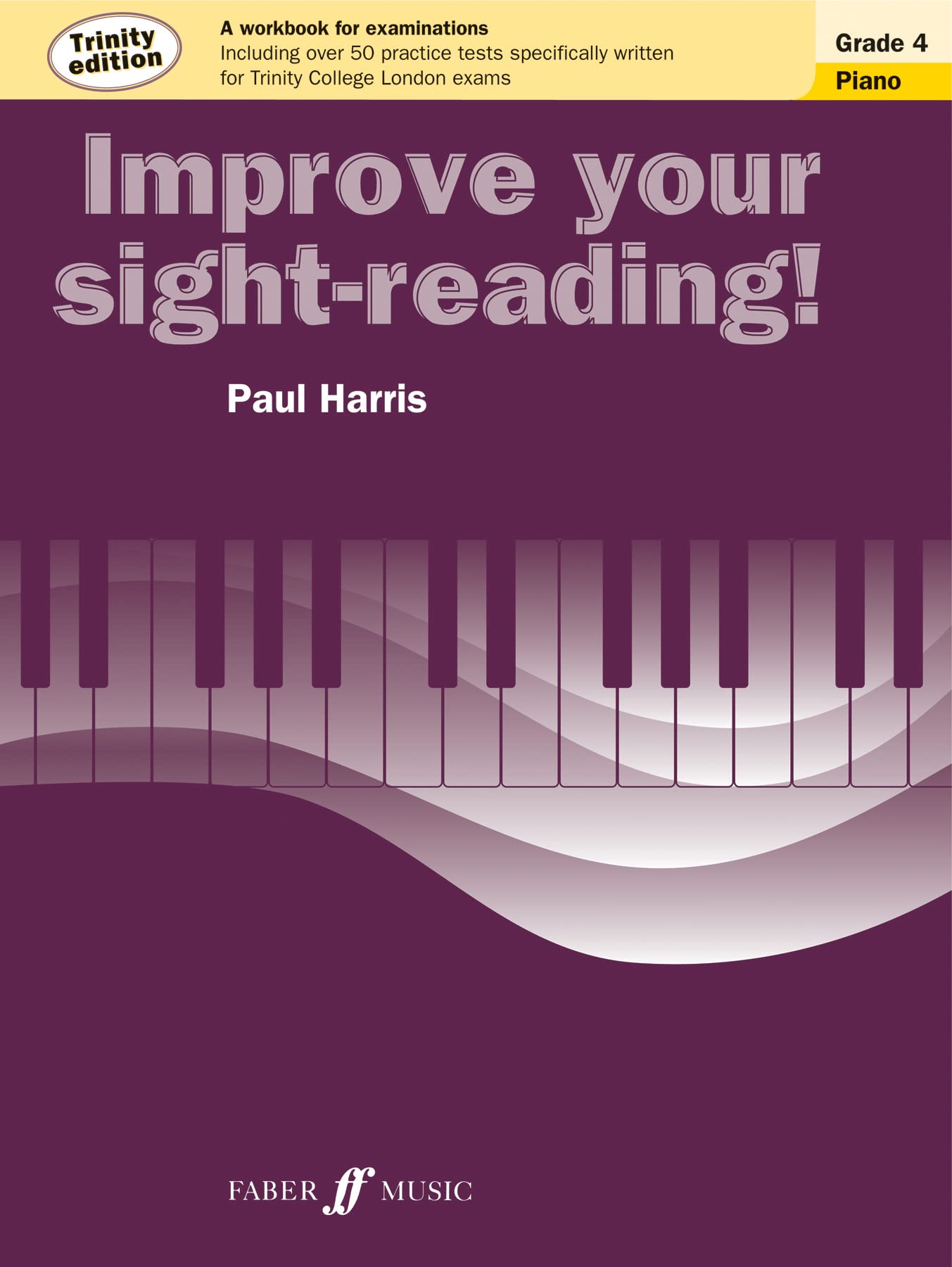 Improve Your Sight-Reading! Trinity Edition Piano Grade 4 by Paul Harris