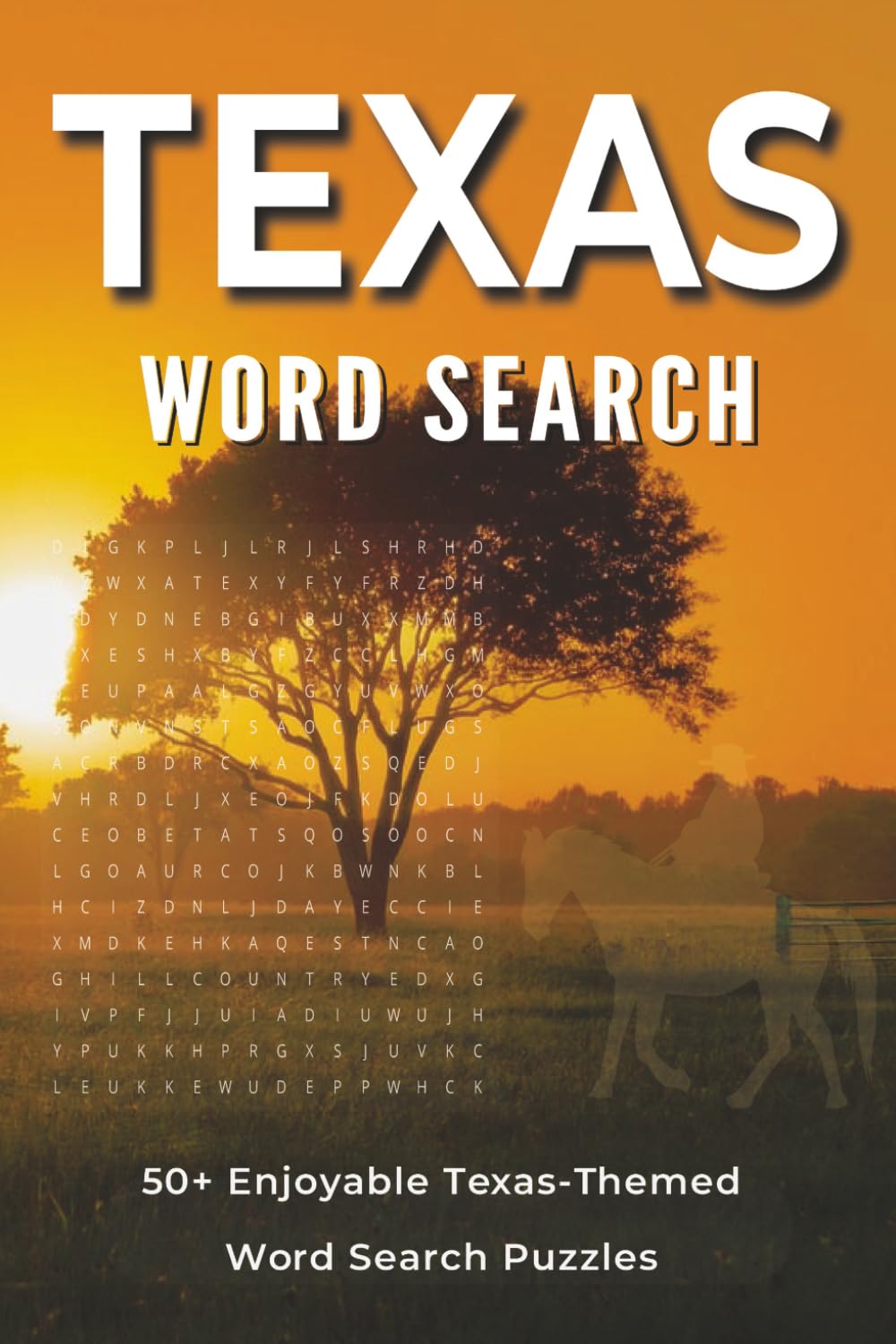 Texas Word Search Puzzle Book: Word Search with Easy to Read Print about Cowboy, Rangers, Travel and More (6x9 inches,110 pages | 50+ Puzzles... Gift ... (Explore America: Travel Word Search Series)