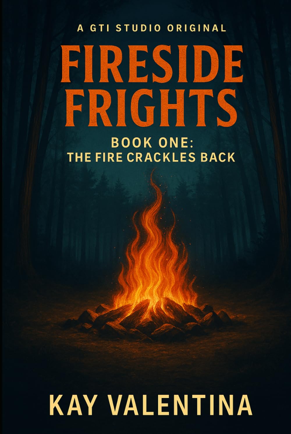 Fireside Frights: The Fire Crackles Back (Fireside Frights: Campfire Stories for Brave Kids)