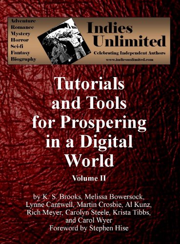 Indies Unlimited: Tutorials and Tools for Prospering in a Digital World Volume II (English Edition) Francais PDF