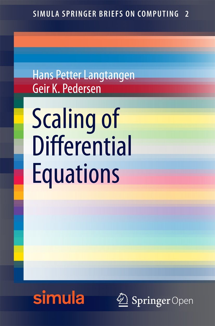 Scaling of Differential Equations (Simula SpringerBriefs on Computing Book 2)