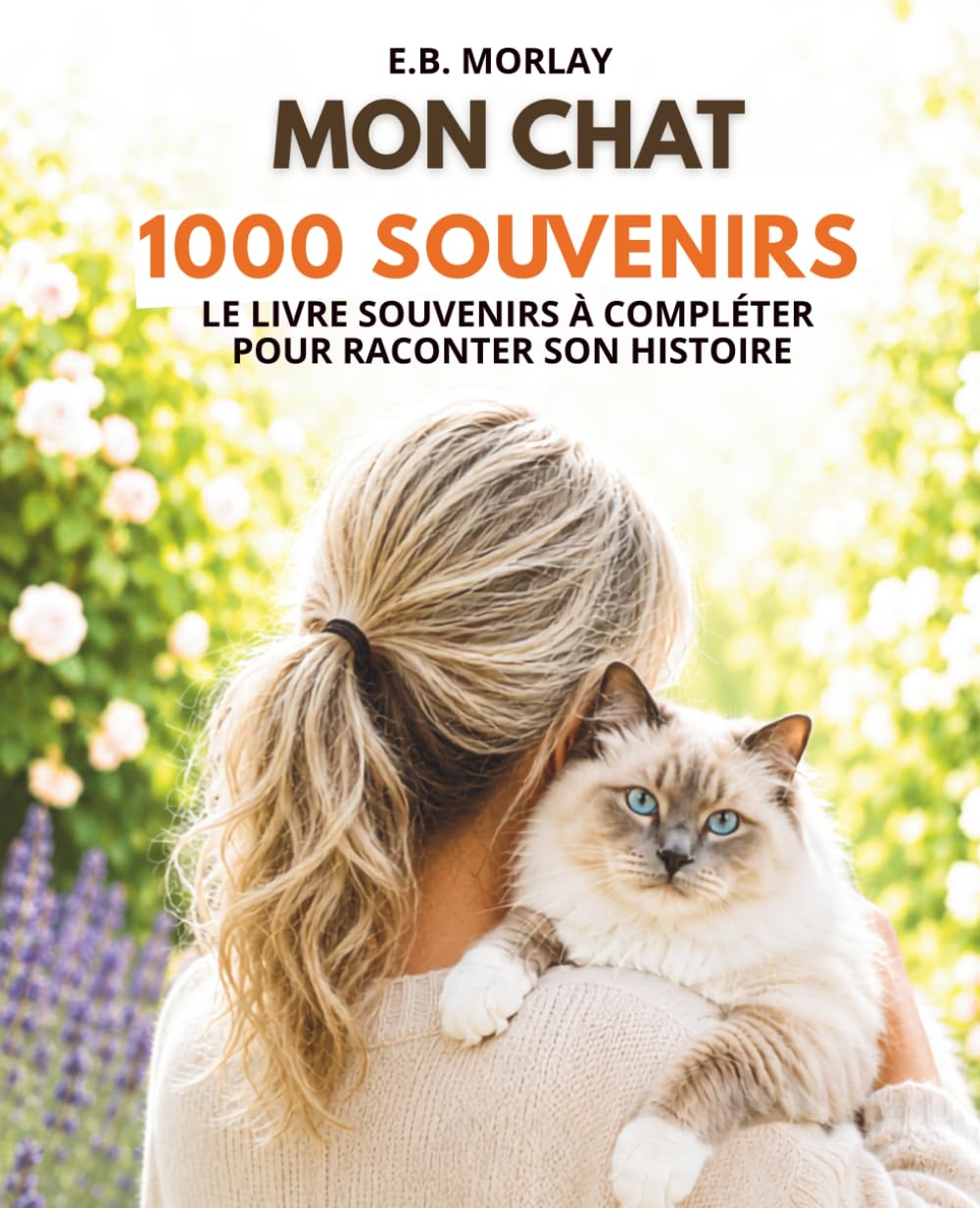 Mon chat, 1000 souvenirs: Livre souvenirs à compléter pour raconter son histoire