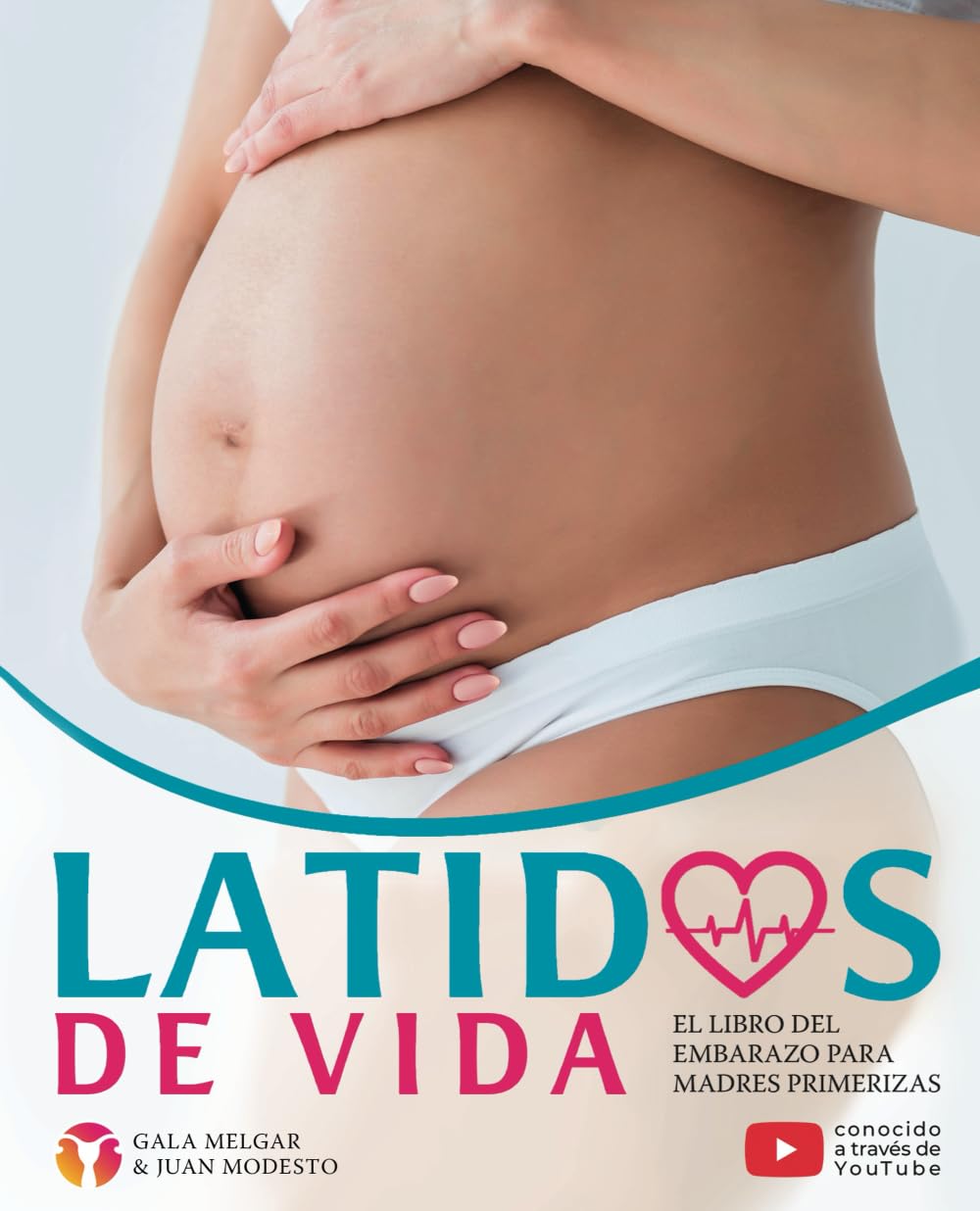 Latidos de Vida - El libro del embarazo para madres primerizas: Tu guía para un embarazo consciente y saludable - Desde el primer día hasta el parto y la lactancia