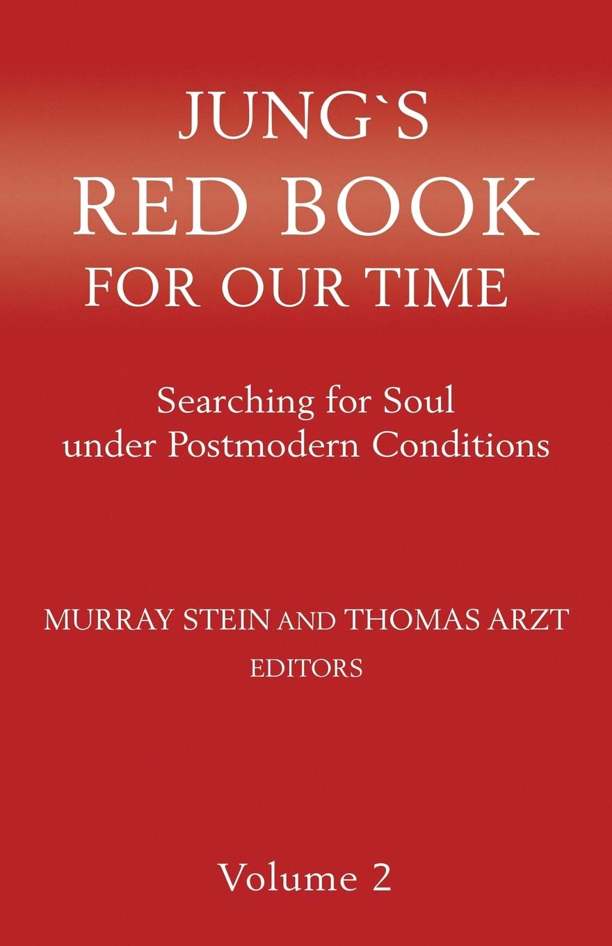 Jung`s Red Book For Our Time: Searching for Soul under Postmodern Conditions Volume 2