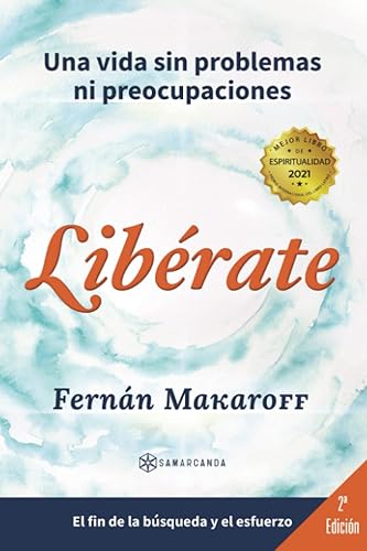 Libérate: Una vida sin problemas ni preocupaciones (SIN COLECCION)