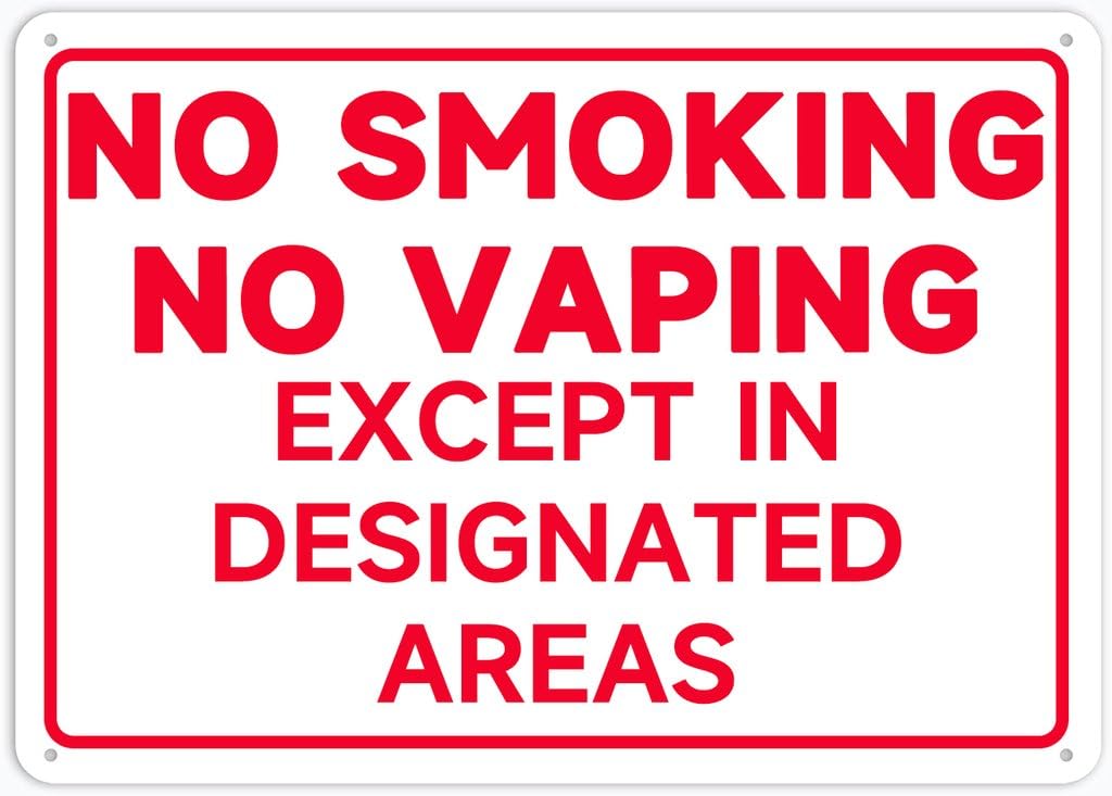 8"x12" Rust Free Aluminum Metal Sign - No Smoking No Vaping Except In Designated Areas - Waterproof, Weatherproof, Fade Resistant, 4 Pre-Drilled Holes