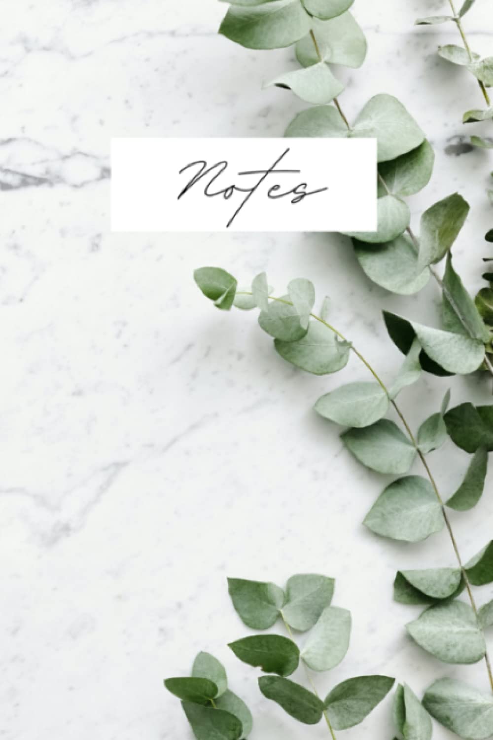 Notes: Eucalyptus Journal (Foliage Journal, Eucalyptus Notepad, Eucalyptus Notebook)