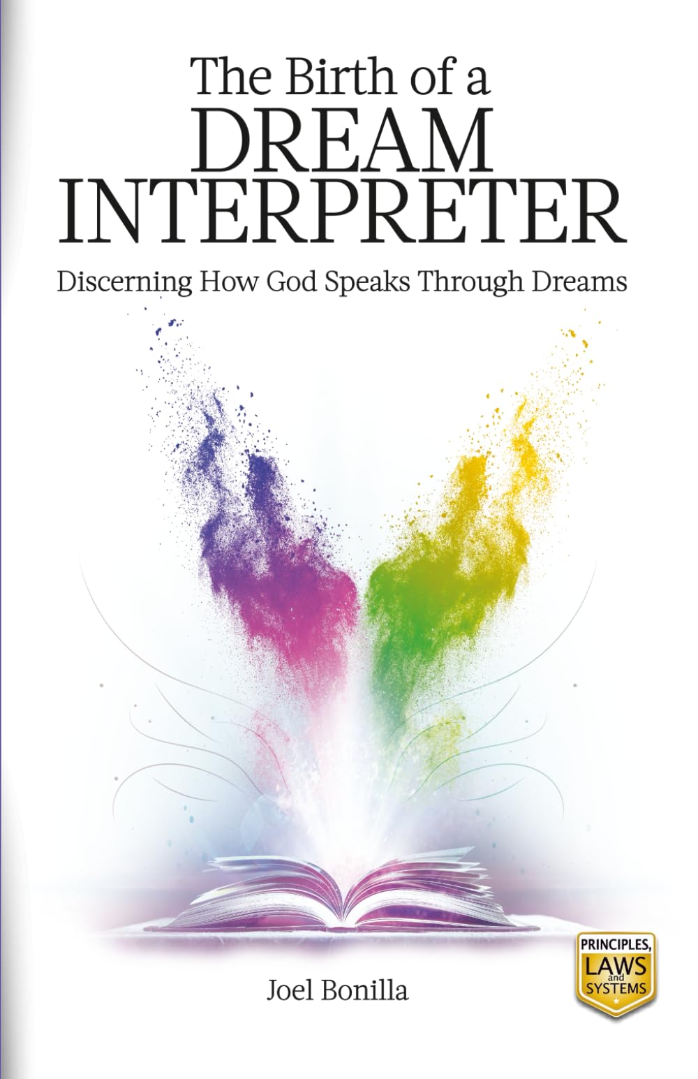 The Birth of a Dream Interpreter: Discerning How God Speaks Through Dreams