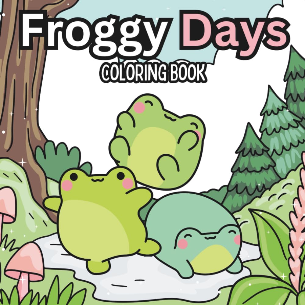 Froggy Days Coloring Book: A Cute Frog Coloring Book Featuring Fun Adventures with Cheerful Froggy Friends for Adults and Teens, Calming Designs for Relaxation, Stress Relief and Creativity