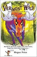 Vermont Wild, Adventures of Fish & Game Wardens, Vol. Four 0982887299 Book Cover