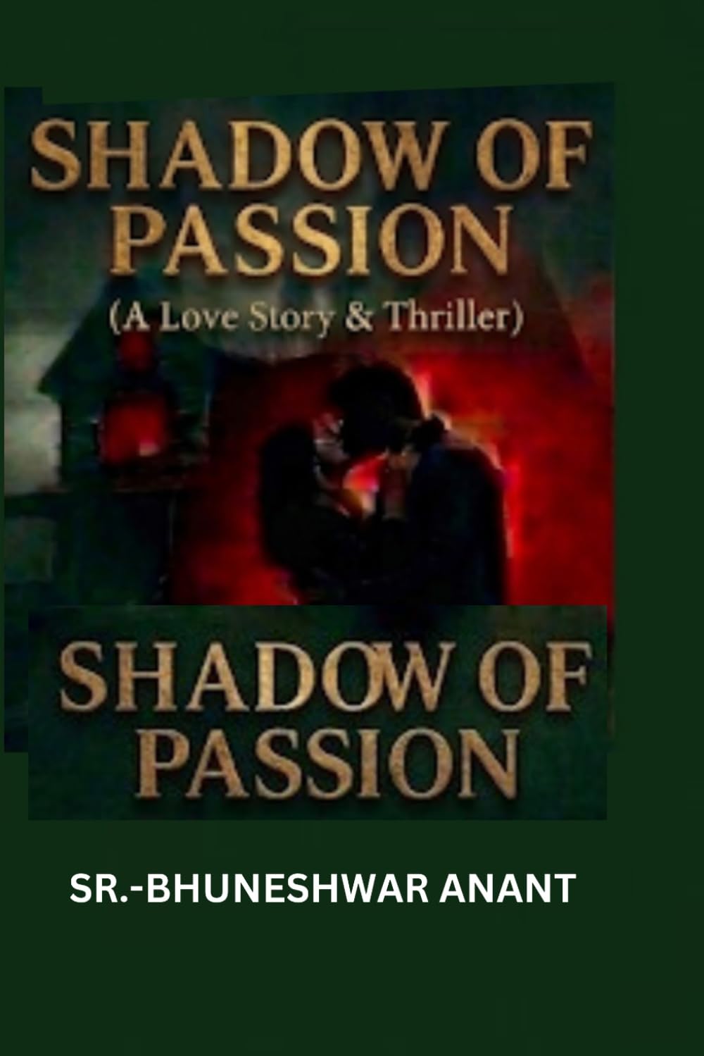 SHADOW OF PASSION: (A Love story and Crime thriller