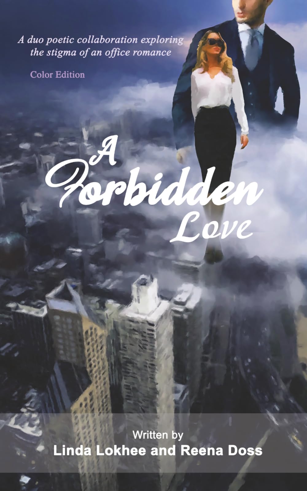 A Forbidden Love (Color Edition): A duo poetic collaboration exploring the stigma of an office romance