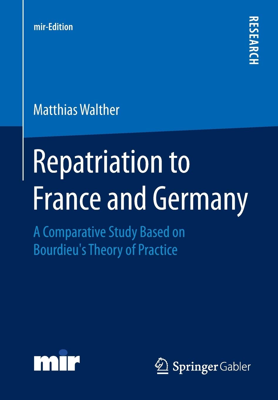 Repatriation to France and Germany: A Comparative Study Based on Bourdieu’s Theory of Practice