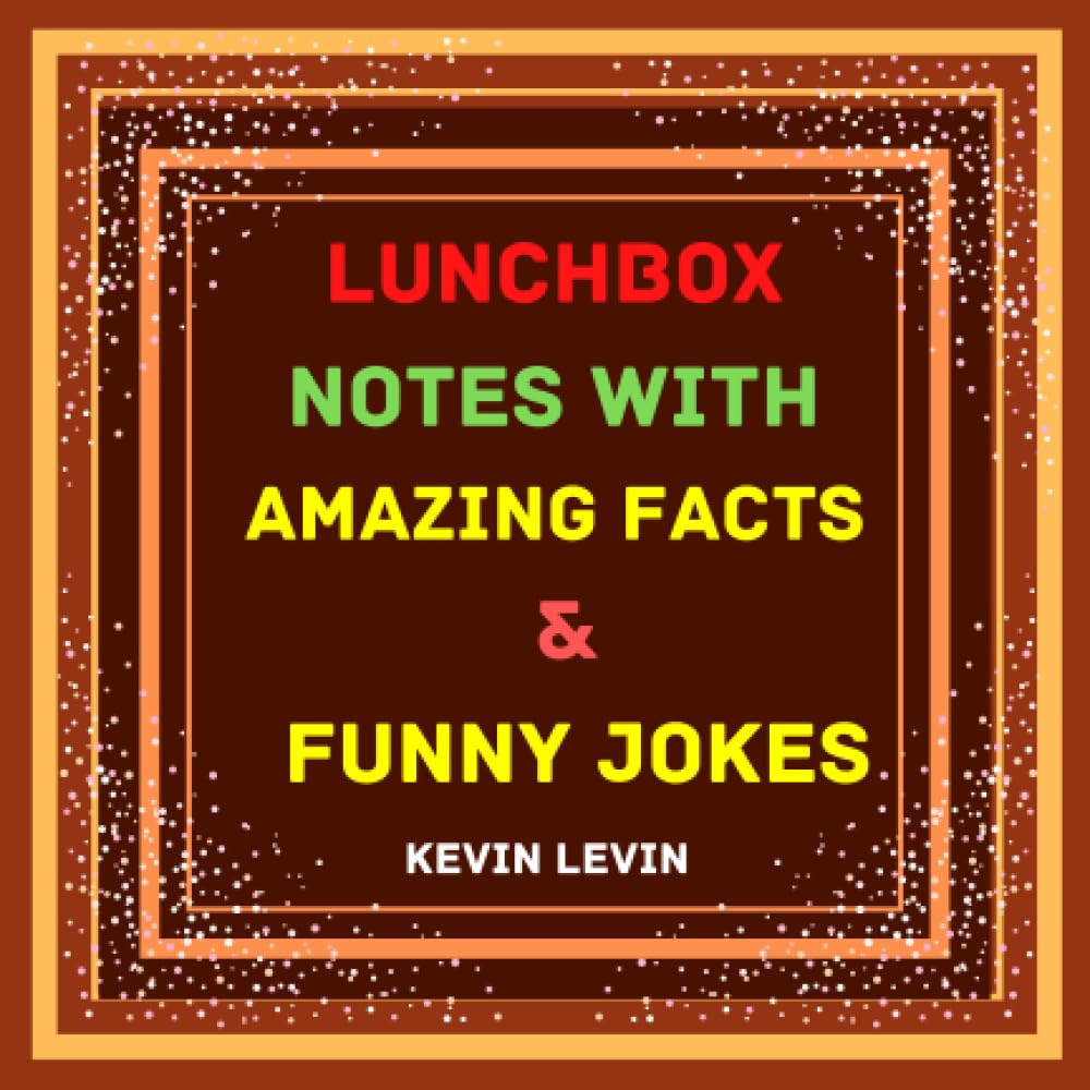 lunchbox notes with amazing facts and funny jokes: 100 mix up of jokes and facts for anyone.