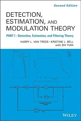 Detection Estimation and Modulation Theory, Part I: Detection, Estimation, and Filtering Theory 2nd Edition-Wow! eBook